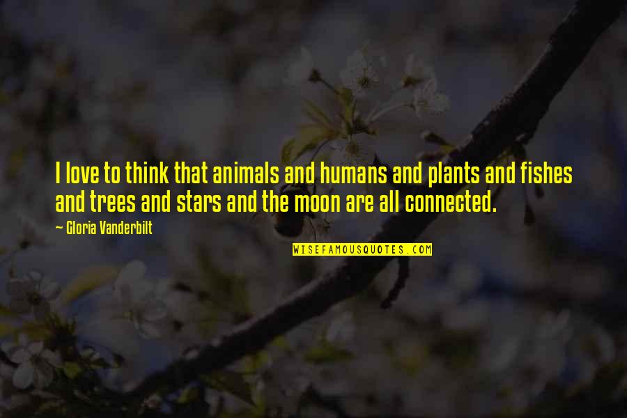 Are Humans Animals Quotes By Gloria Vanderbilt: I love to think that animals and humans