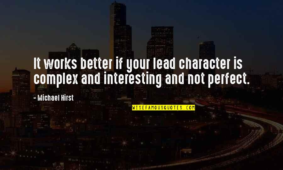 Arizona Blog Quotes By Michael Hirst: It works better if your lead character is