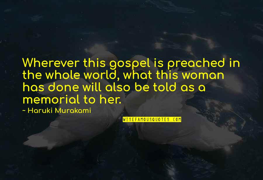 Armament Is The Ships Quotes By Haruki Murakami: Wherever this gospel is preached in the whole