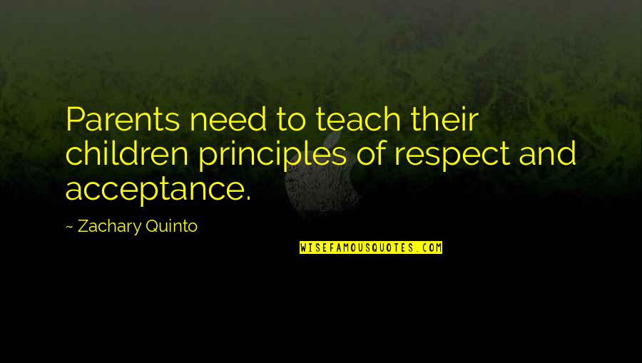 Army Rotc Quotes By Zachary Quinto: Parents need to teach their children principles of