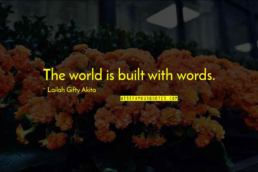 Arnav Khushi Quotes By Lailah Gifty Akita: The world is built with words.