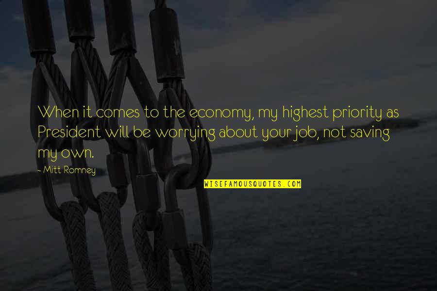 Arrangeable Furniture Quotes By Mitt Romney: When it comes to the economy, my highest