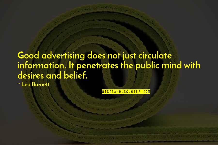 Art And Travel Quotes By Leo Burnett: Good advertising does not just circulate information. It