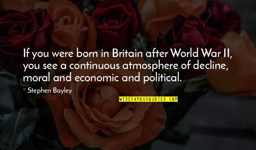 Art Culture Community Quotes By Stephen Bayley: If you were born in Britain after World