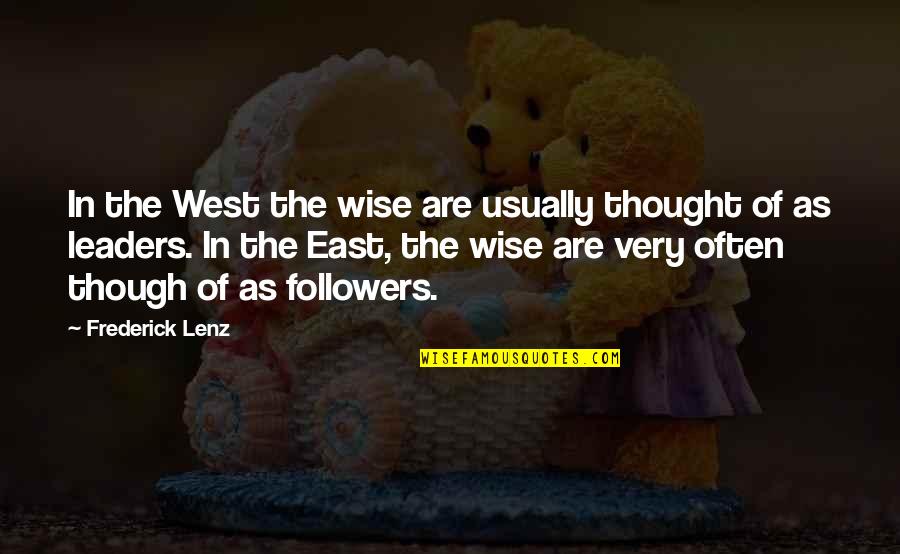 Artesanos Dominicanos Quotes By Frederick Lenz: In the West the wise are usually thought