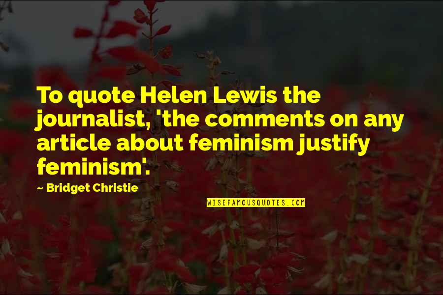 Article For Quotes By Bridget Christie: To quote Helen Lewis the journalist, 'the comments