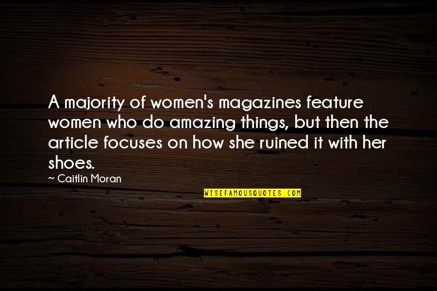 Article For Quotes By Caitlin Moran: A majority of women's magazines feature women who