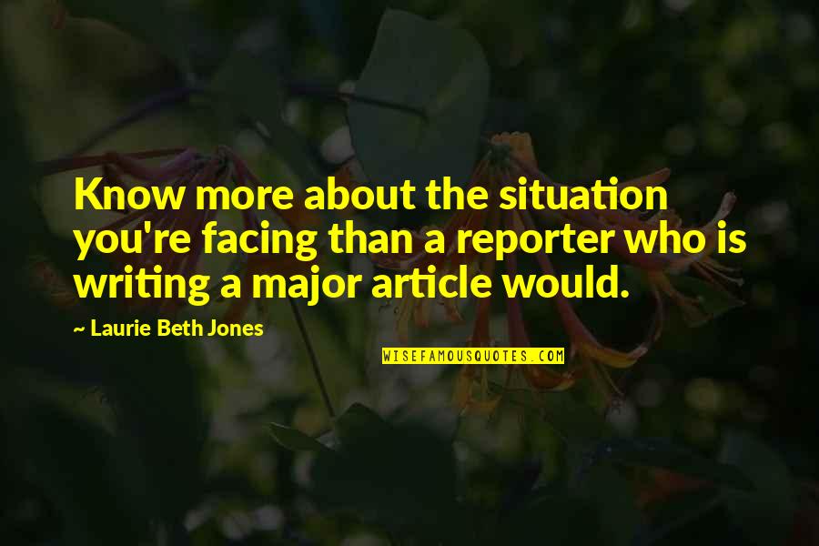 Article For Quotes By Laurie Beth Jones: Know more about the situation you're facing than