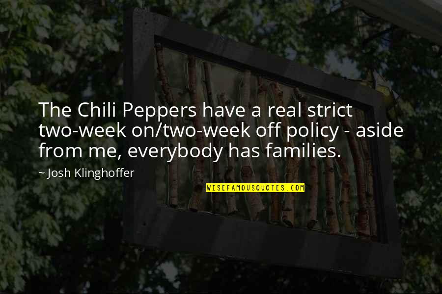 Artusi Nyc Quotes By Josh Klinghoffer: The Chili Peppers have a real strict two-week