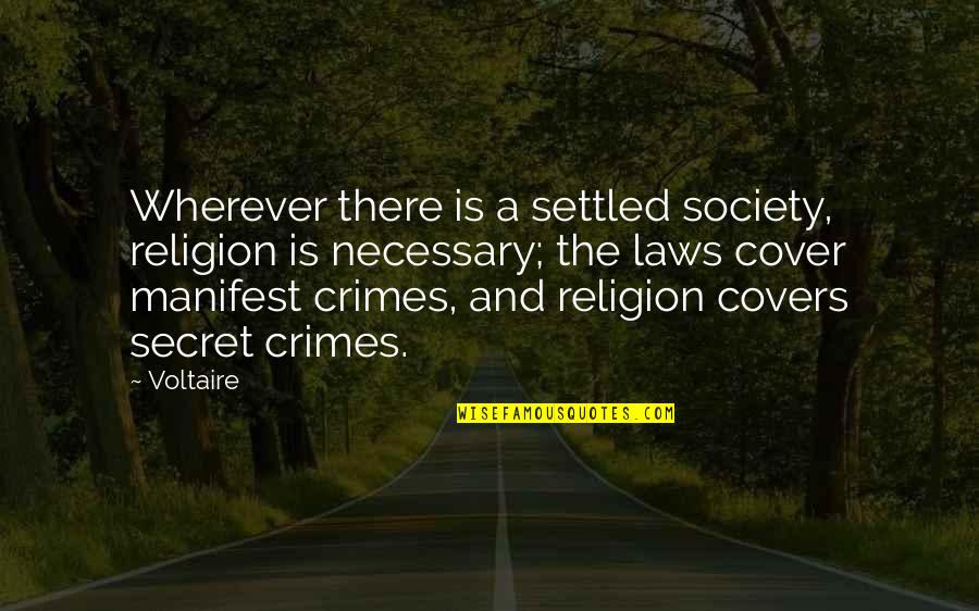 Arviele Quotes By Voltaire: Wherever there is a settled society, religion is