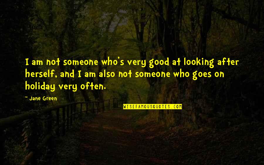 Arzulu Quotes By Jane Green: I am not someone who's very good at