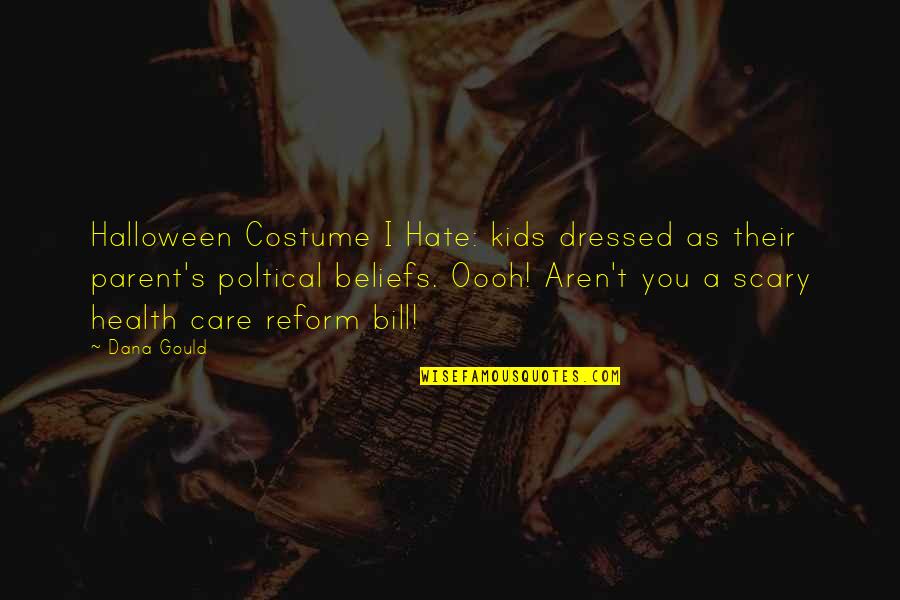 As A Parent Quotes By Dana Gould: Halloween Costume I Hate: kids dressed as their