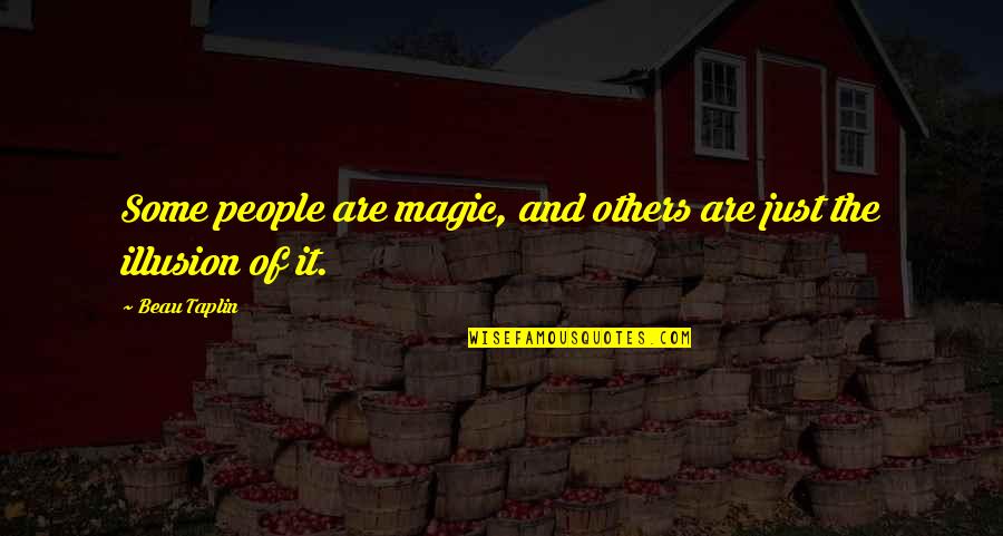 Asgeir Trausti Quotes By Beau Taplin: Some people are magic, and others are just