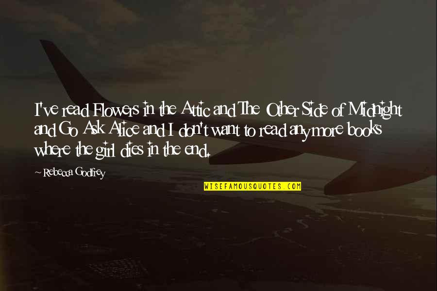 Ask Any Girl Quotes By Rebecca Godfrey: I've read Flowers in the Attic and The