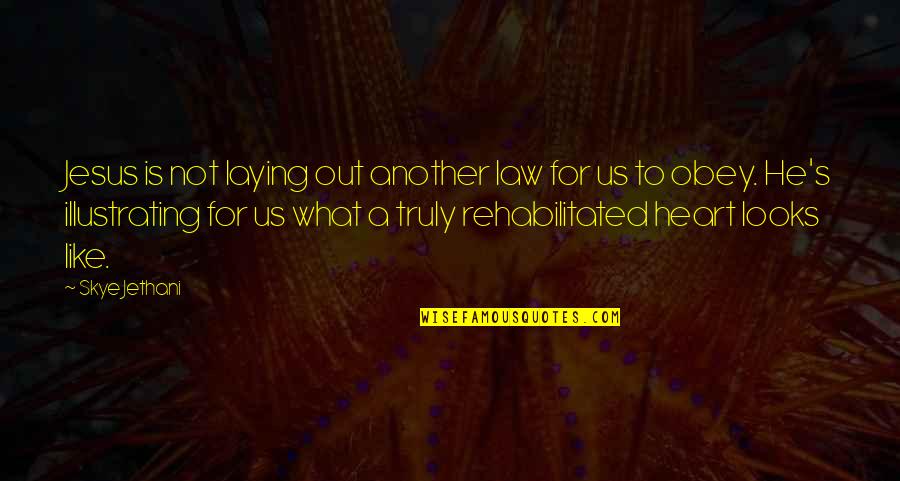 Assadia Quotes By Skye Jethani: Jesus is not laying out another law for