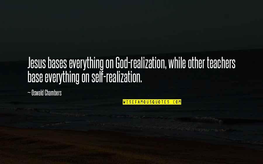 Assassin's Creed 2 Leonardo Quotes By Oswald Chambers: Jesus bases everything on God-realization, while other teachers