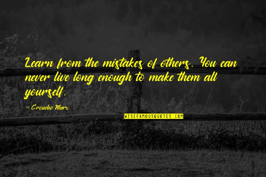 Astatic Wallpaper Quotes By Groucho Marx: Learn from the mistakes of others. You can