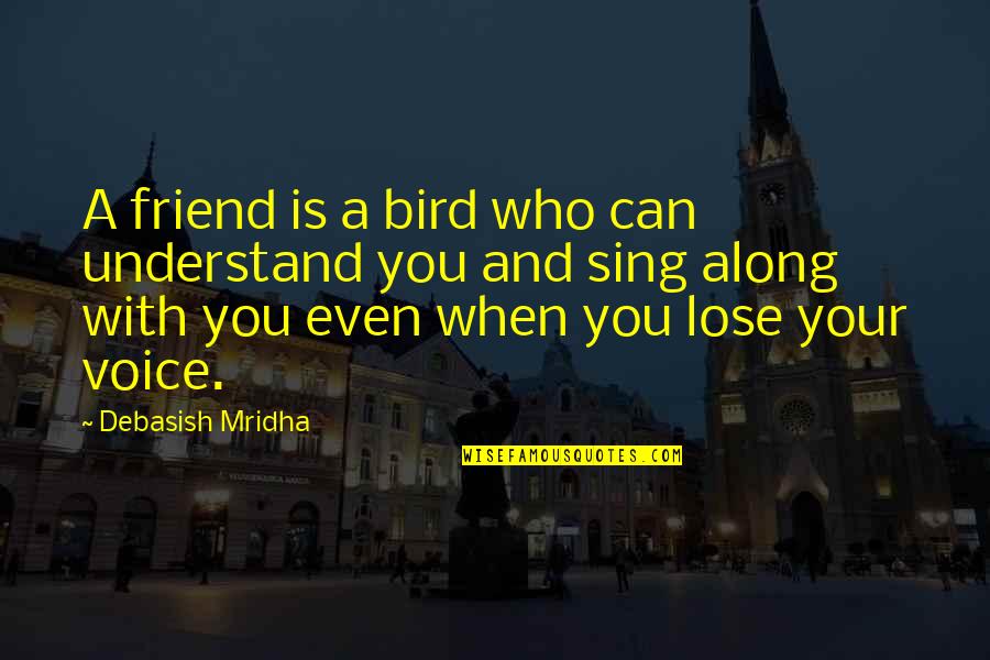 Astrids Dirty Quotes By Debasish Mridha: A friend is a bird who can understand