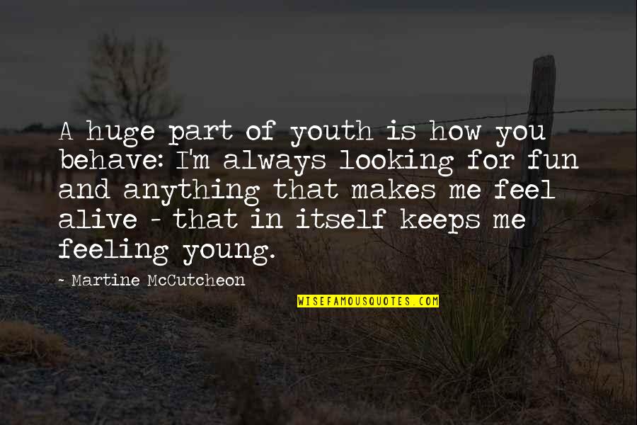 Atins Brazil Quotes By Martine McCutcheon: A huge part of youth is how you