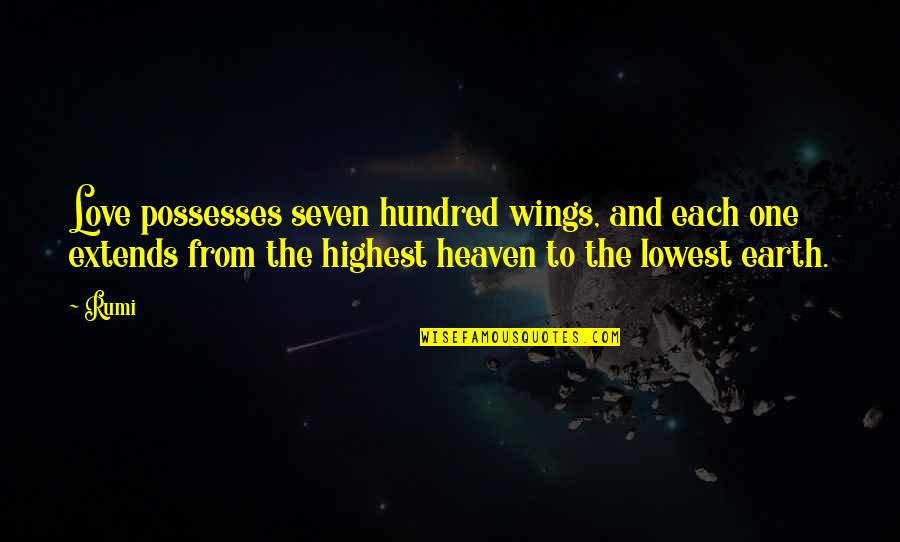 Atomies Romeo Quotes By Rumi: Love possesses seven hundred wings, and each one