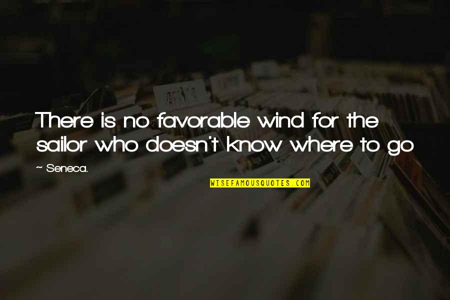 Atremble Means Quotes By Seneca.: There is no favorable wind for the sailor