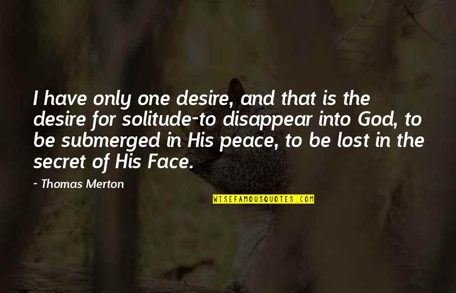 Atticus Poetry Memories Quotes By Thomas Merton: I have only one desire, and that is