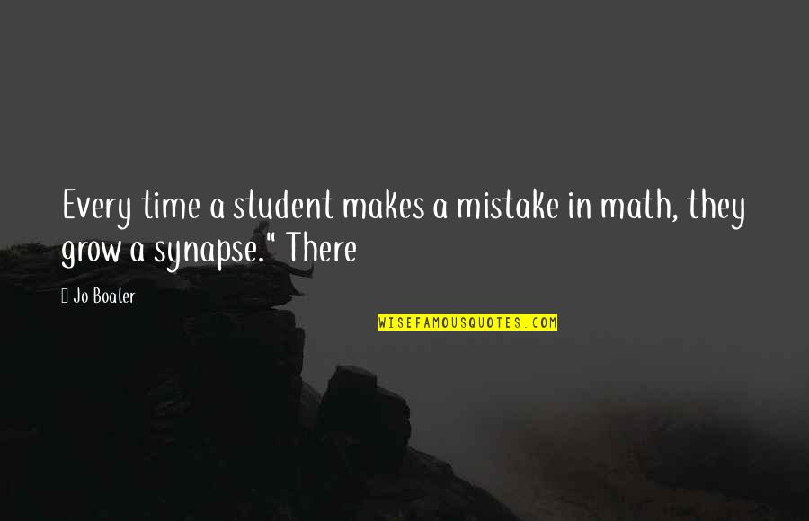 Attimi Ristorante Quotes By Jo Boaler: Every time a student makes a mistake in