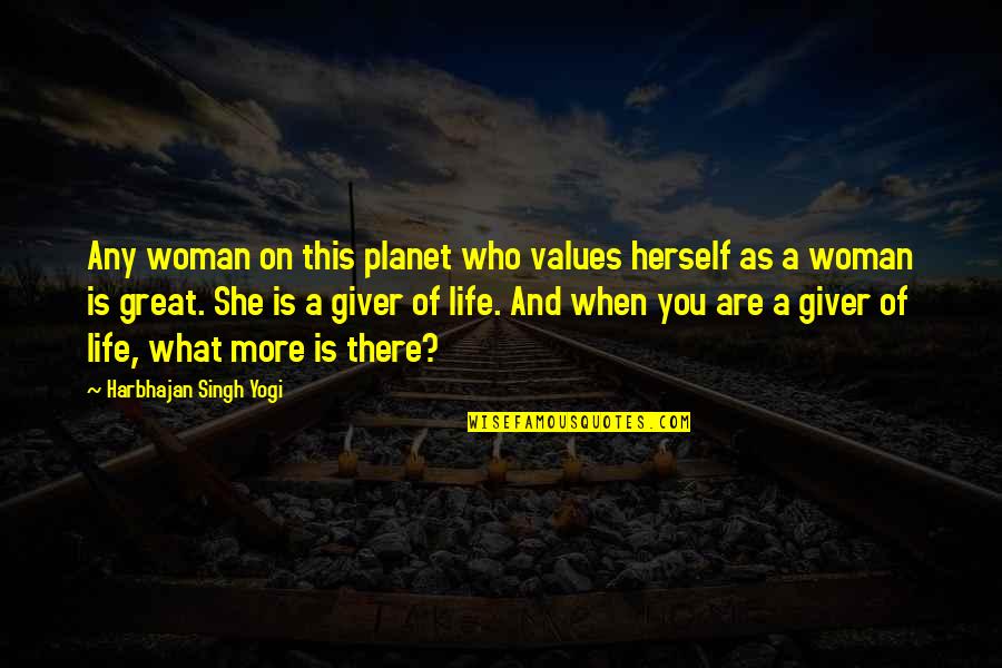 Avidity Volleyball Quotes By Harbhajan Singh Yogi: Any woman on this planet who values herself