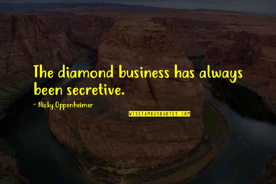 Avignon Map Quotes By Nicky Oppenheimer: The diamond business has always been secretive.