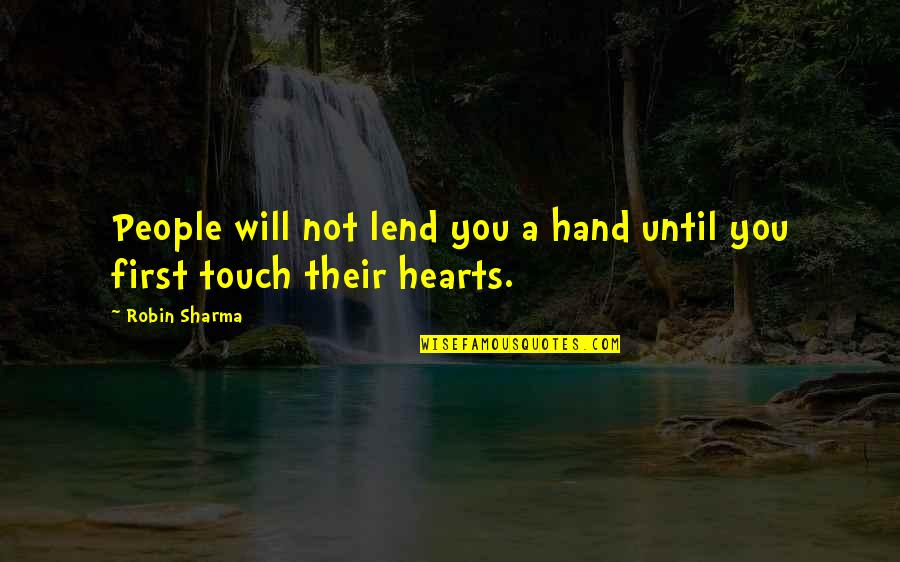 Awada Argentina Quotes By Robin Sharma: People will not lend you a hand until