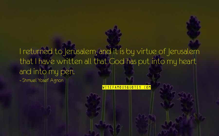 Awesome Cna Quotes By Shmuel Yosef Agnon: I returned to Jerusalem, and it is by