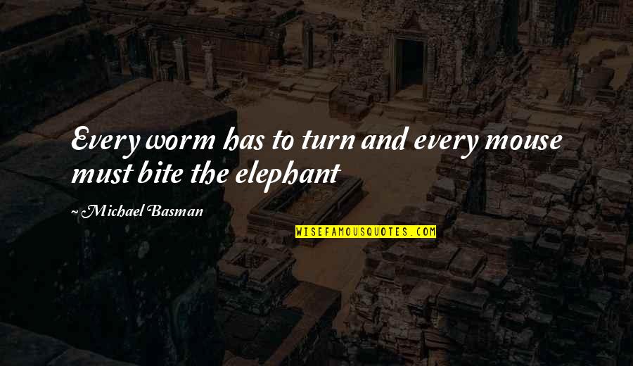 Awino The Luo Quotes By Michael Basman: Every worm has to turn and every mouse