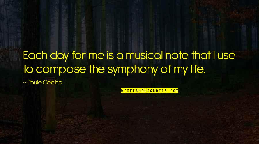 Aymaras Imagenes Quotes By Paulo Coelho: Each day for me is a musical note