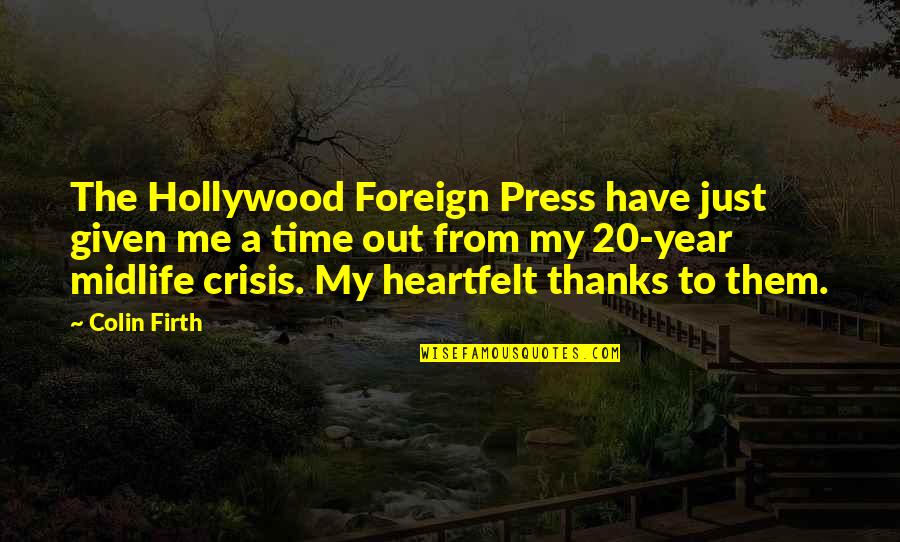 Azamat Karabashev Quotes By Colin Firth: The Hollywood Foreign Press have just given me