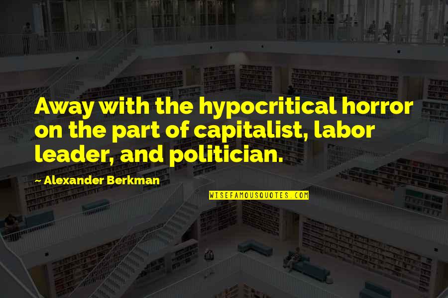 B1m Installation Quotes By Alexander Berkman: Away with the hypocritical horror on the part