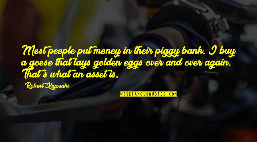 Baby Changed My Life Quotes By Robert Kiyosaki: Most people put money in their piggy bank.