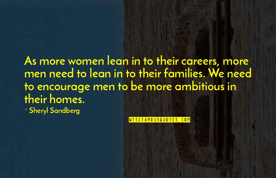 Bacharelado Quotes By Sheryl Sandberg: As more women lean in to their careers,