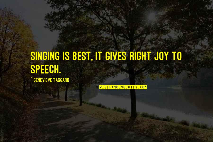Bachmaier Sheep Quotes By Genevieve Taggard: Singing is best, it gives right joy to