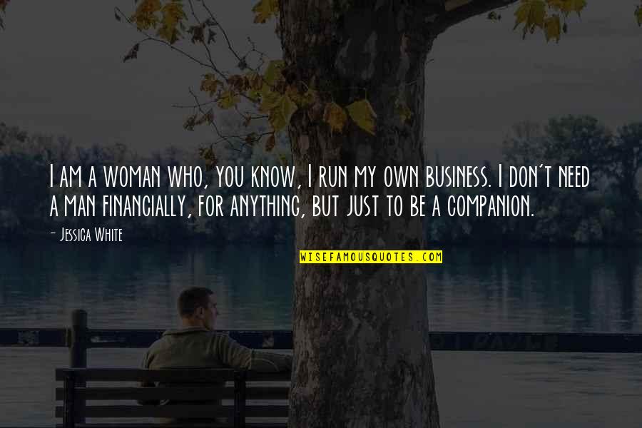 Bachman Chevy Quotes By Jessica White: I am a woman who, you know, I