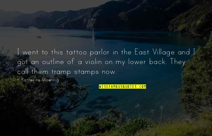 Back To Quotes By Katherine Moennig: I went to this tattoo parlor in the