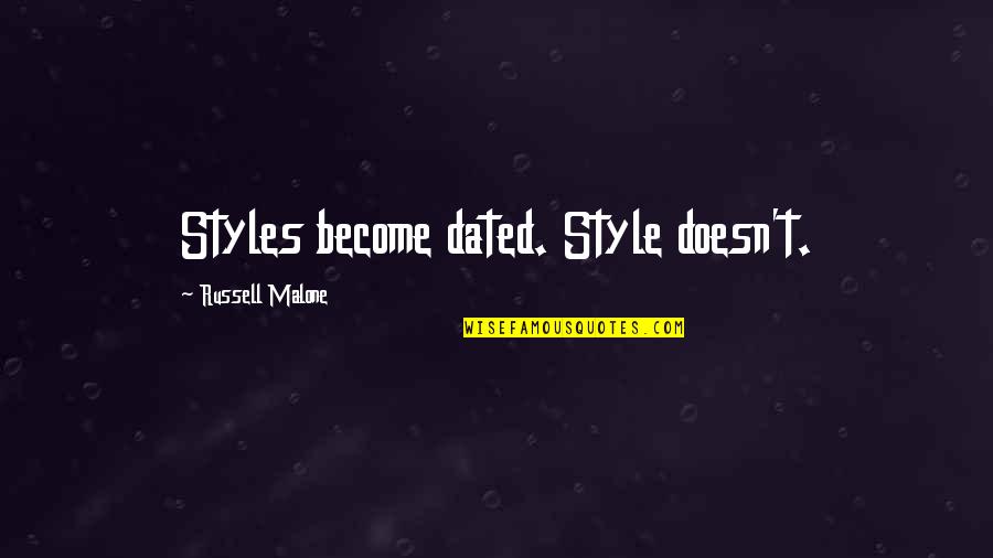 Backflip Simulator Quotes By Russell Malone: Styles become dated. Style doesn't.