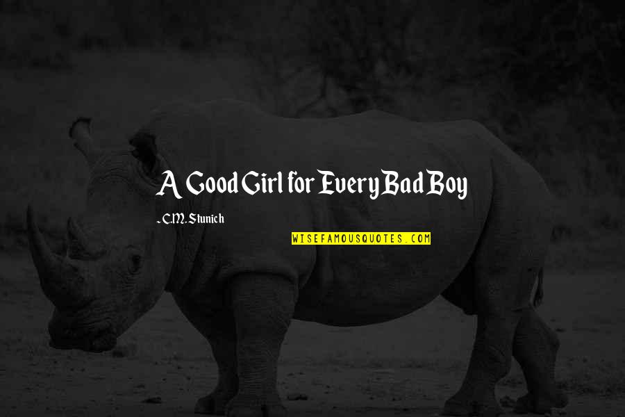 Bad Girl Quotes By C.M. Stunich: A Good Girl for Every Bad Boy