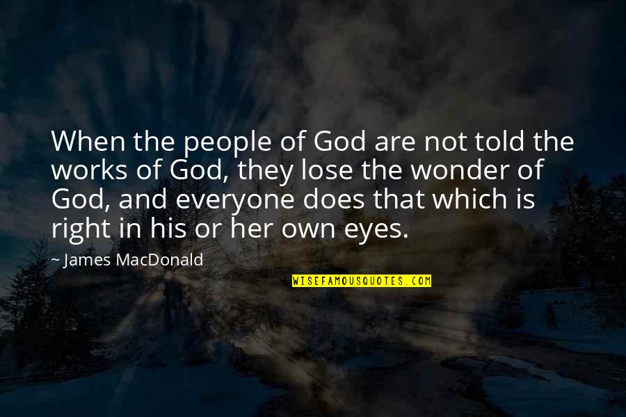 Badazz Pizza Quotes By James MacDonald: When the people of God are not told