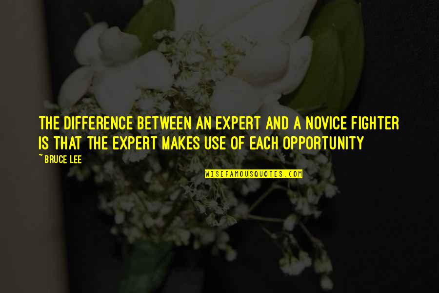 Bagnis F Quotes By Bruce Lee: The difference between an expert and a novice