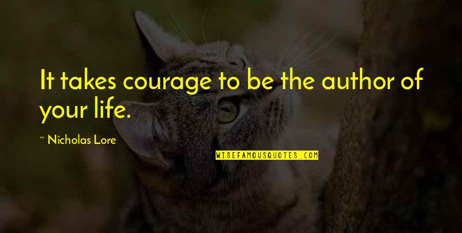 Bahasan Matematika Quotes By Nicholas Lore: It takes courage to be the author of