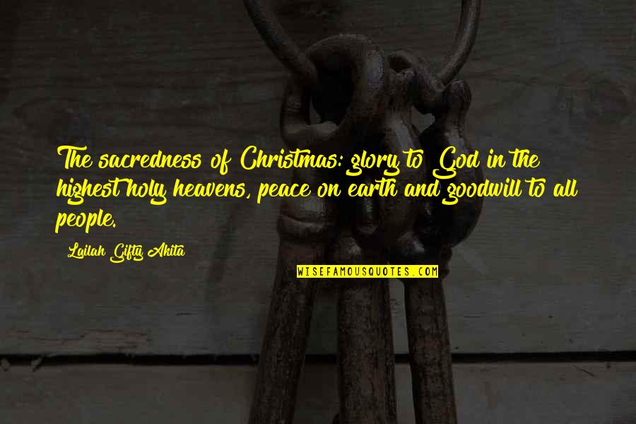 Bait 2000 Quotes By Lailah Gifty Akita: The sacredness of Christmas: glory to God in