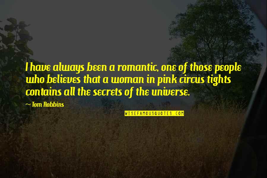 Baixos Fender Quotes By Tom Robbins: I have always been a romantic, one of