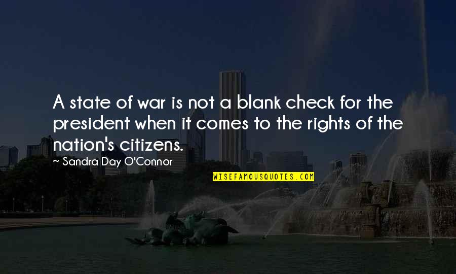 Balestreri Laura Quotes By Sandra Day O'Connor: A state of war is not a blank