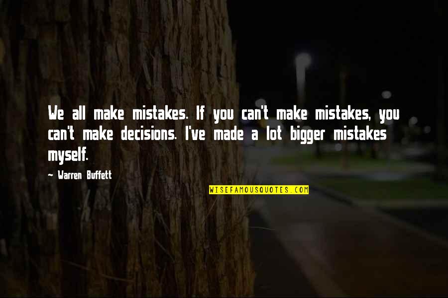 Ballad Of Mulan Quotes By Warren Buffett: We all make mistakes. If you can't make