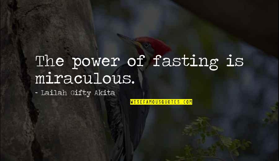 Bamboozling Synonym Quotes By Lailah Gifty Akita: The power of fasting is miraculous.